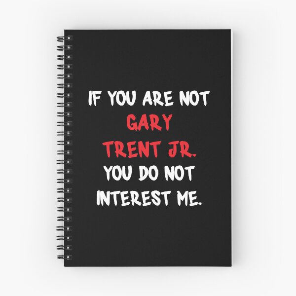 Item preview, Gary Trent Jr. - If You Are Not designed and sold by 2Girls1Shirt.