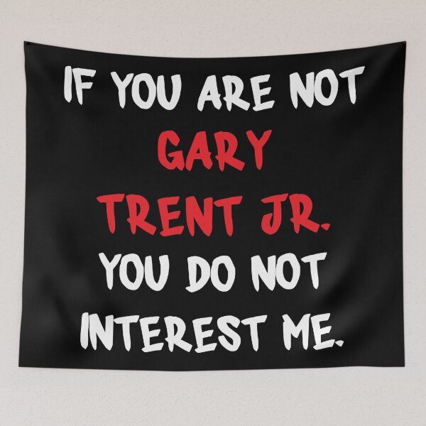 Item preview, Gary Trent Jr. - If You Are Not designed and sold by 2Girls1Shirt.