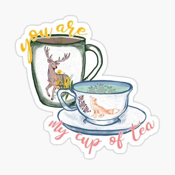 Item preview, You are my Cup of Tea | Stag + Vixen designed and sold by RbPanos.
