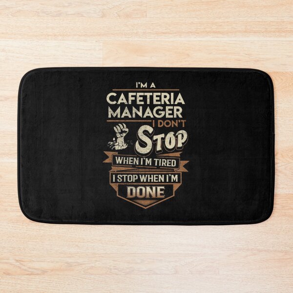 Item preview, Cafeteria Manager T Shirt - I Stop When Done Job Gift Item Tee designed and sold by natalinedk.