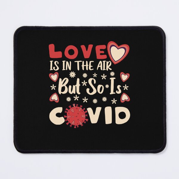 Item preview, Love is in The Air But So is Covid Funny St Valentines Quote designed and sold by GraphifyArt.