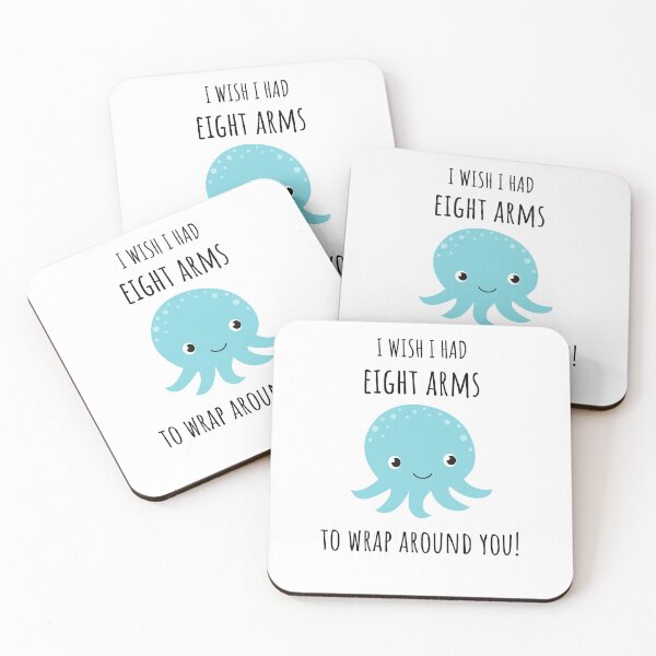 Item preview, I WISH I HAD EIGHT ARMS TO WRAP AROUND YOU designed and sold by LiToDesignCo.