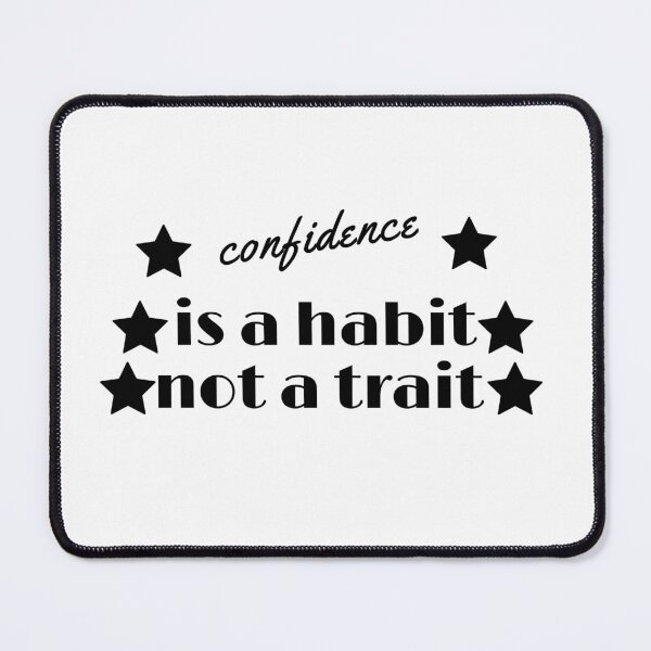 Item preview, confidence is a habit not a trait designed and sold by SENMARO100.