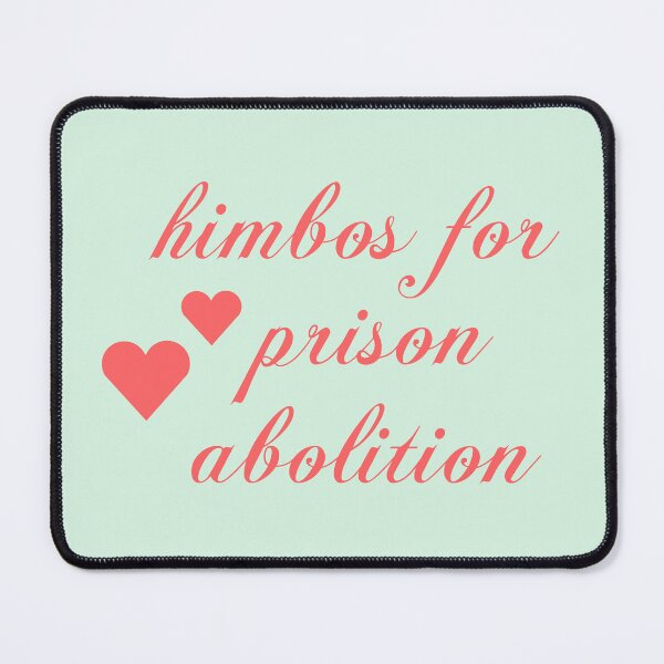 Item preview, himbos for prison abolition designed and sold by insertwittyname.