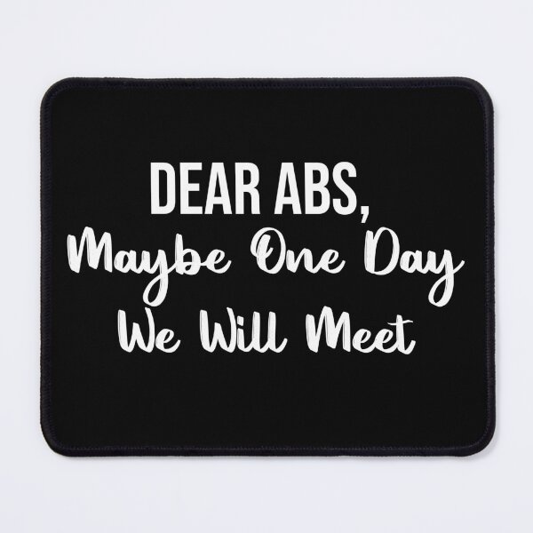 Item preview, Dear Abs, Maybe One Day We Will Meet designed and sold by DesignsForest.