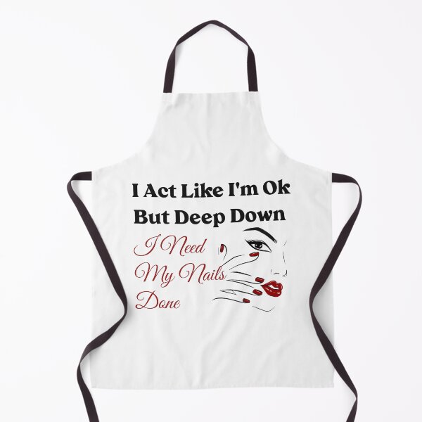 Item preview, I Act Like I'm Ok But Deep Down I Need My Nails Done T-shirt designed and sold by fadouades.