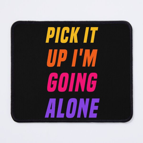 Item preview, Pick It Up I'm Going Alone Funny Euchre Player designed and sold by badretop.