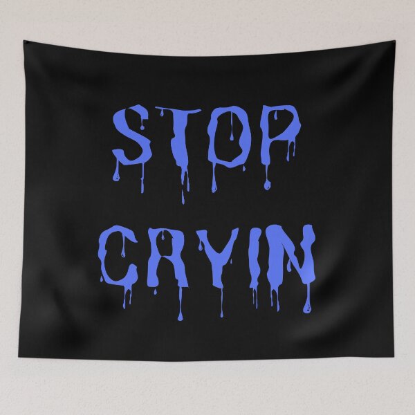Item preview, Stop Cryin designed and sold by SameGirlNwTrcks.