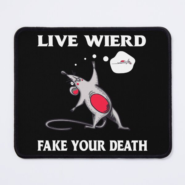 Item preview, Live Wierd, Fake Your Death-funny gift idea for your wierd friends designed and sold by BRtisticDesigns.