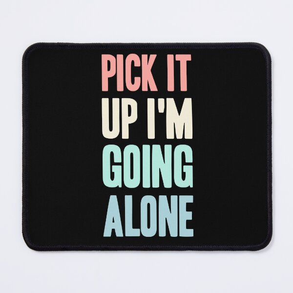 Item preview,  Pick It Up I'm Going Alone Funny Euchre Player designed and sold by badretop.