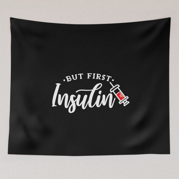 Item preview, But First Insulin: Funny Diabetes Diabetic designed and sold by friendlyspoon.