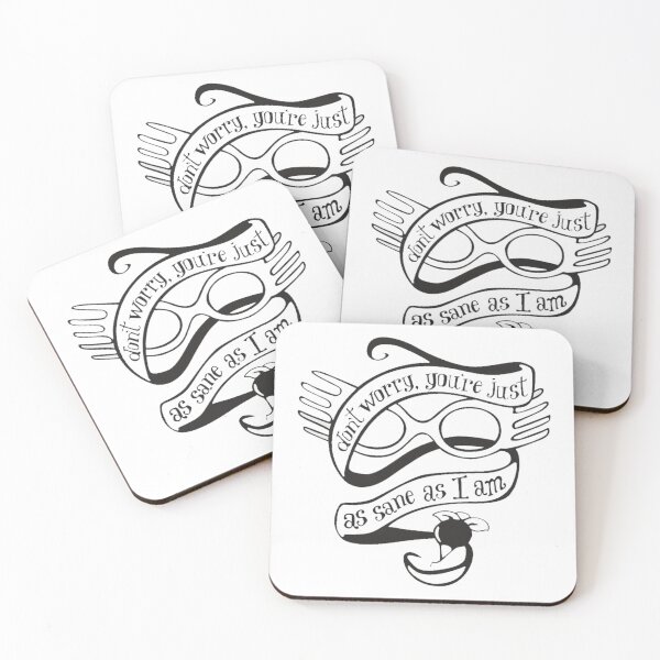 Item preview, You_re Just As Sane As I Am       designed and sold by GagoedkisS.