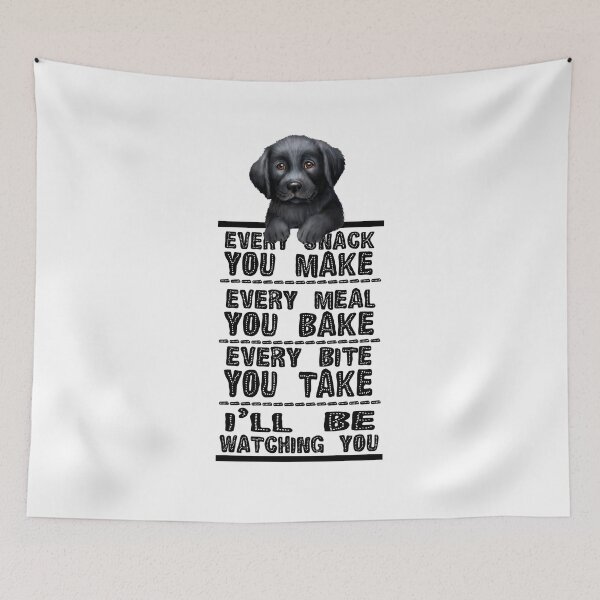 Item preview, Labrador Dog Every Snack You Make designed and sold by Ricaso.