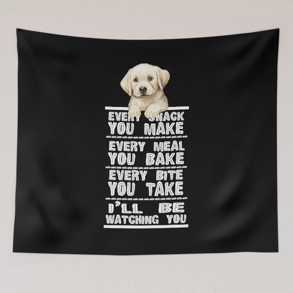 Item preview, Labrador Dog Every Snack You Make designed and sold by Ricaso.