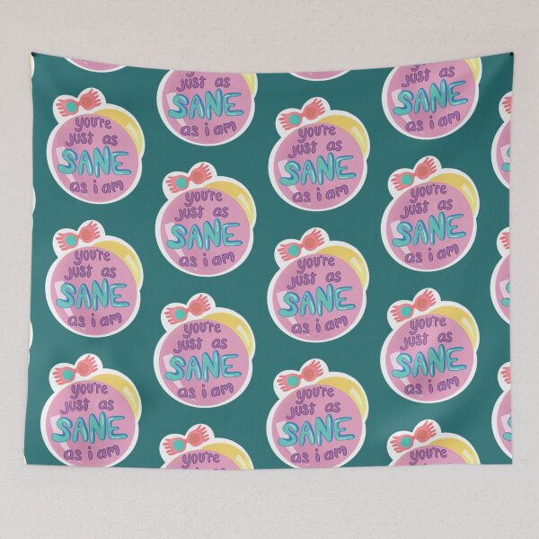 Item preview, You_re Just As Sane As I Am     designed and sold by GagoedkisS.