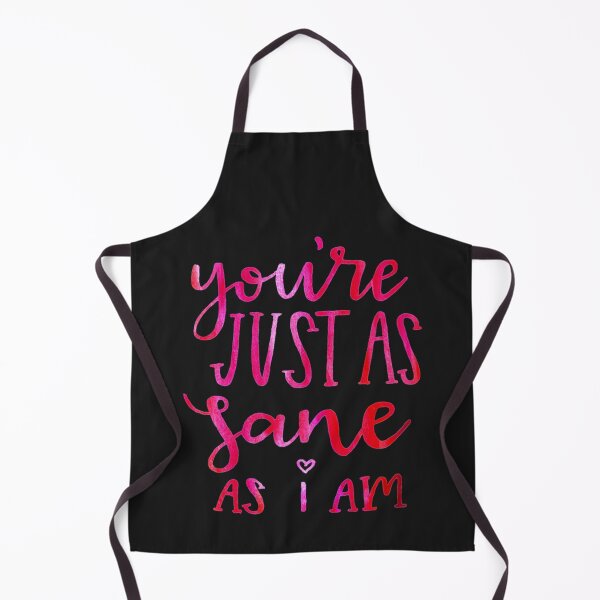 Item preview, You_re just as sane as i am Relaxed Fit designed and sold by GagoedkisS.
