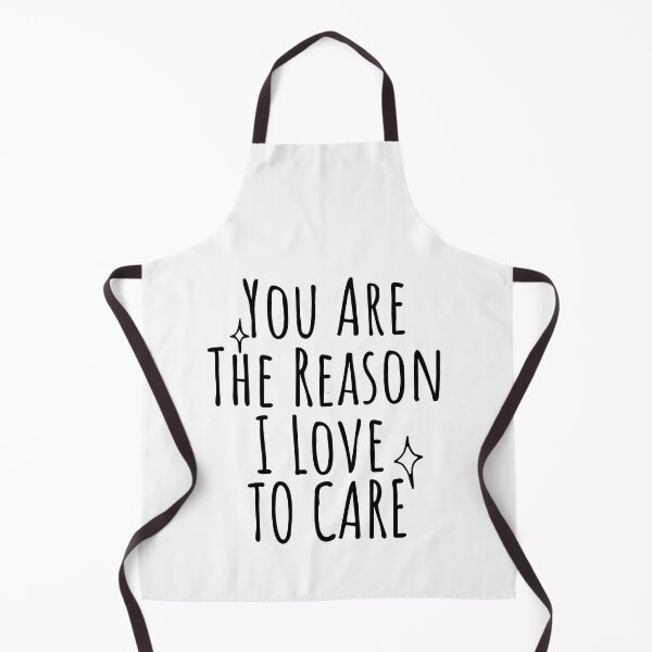 Item preview, You Are The Reason I Love To Care designed and sold by SweetAndSpice.