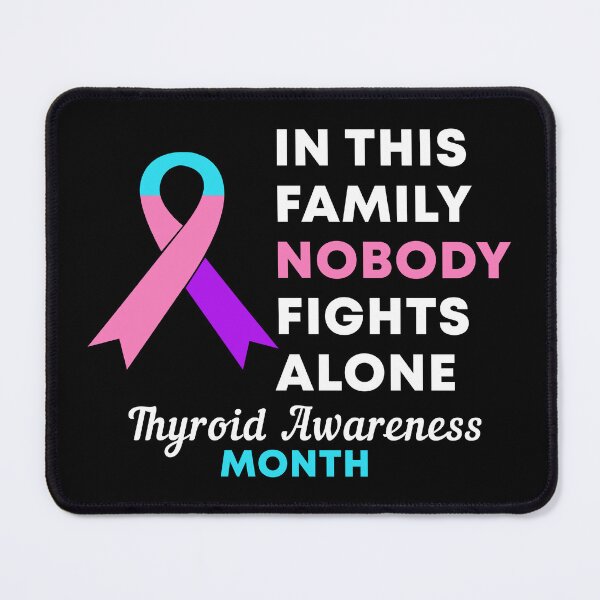 Item preview, In This Family Nobody Fights Alone Thyroid Awareness Month designed and sold by Color-Sparkle.