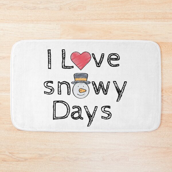 Item preview, I Love Snowy Days designed and sold by Nesro34.
