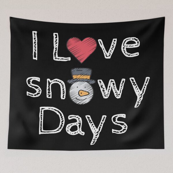 Item preview, I Love Snowy Days designed and sold by Nesro34.