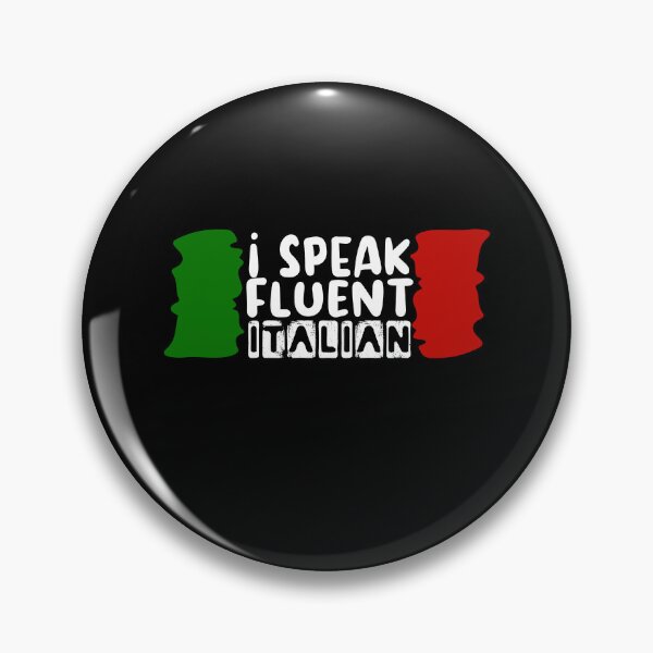 Item preview, I Speak Fluent Italian, Funny Italian Sarcasm Quotes, Cool italian designed and sold by holigan.