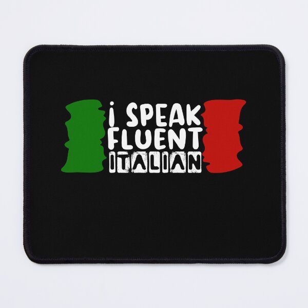 Item preview, I Speak Fluent Italian, Funny Italian Sarcasm Quotes, Cool italian designed and sold by holigan.