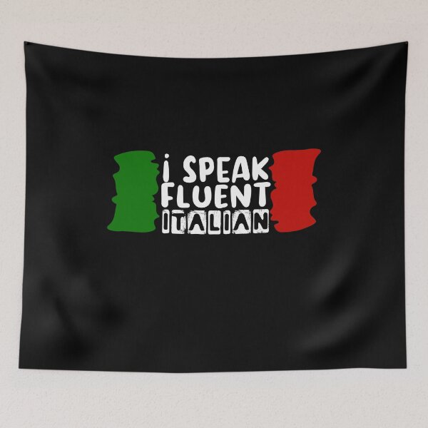 Item preview, I Speak Fluent Italian, Funny Italian Sarcasm Quotes, Cool italian designed and sold by holigan.