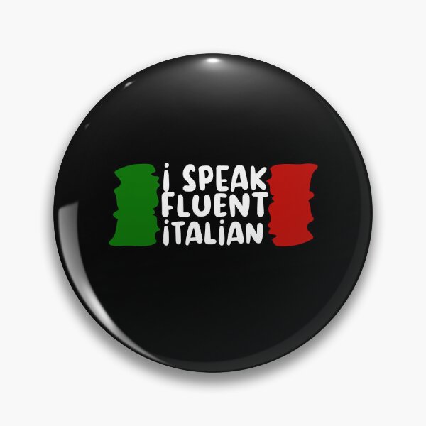 Item preview, I Speak Fluent Italian, Funny Italian Sarcasm Quotes, Cool italian designed and sold by holigan.