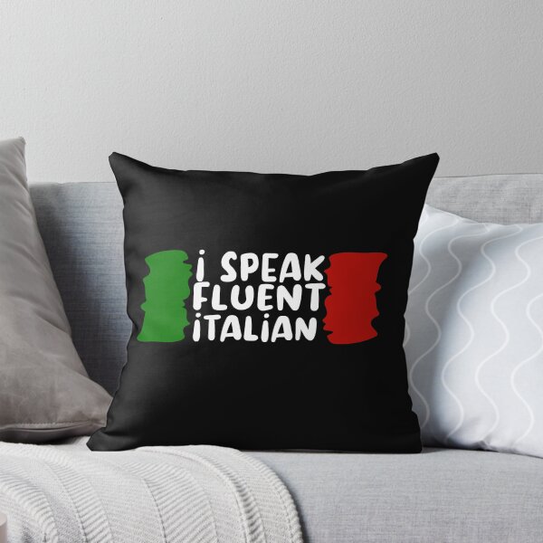 Item preview, I Speak Fluent Italian, Funny Italian Sarcasm Quotes, Cool italian designed and sold by holigan.