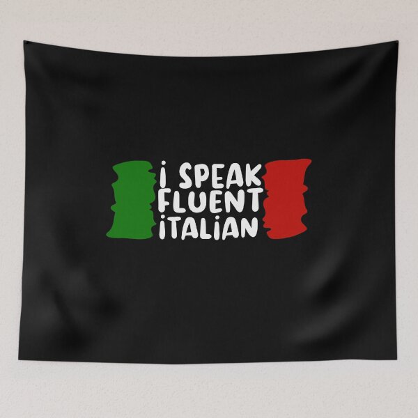 Item preview, I Speak Fluent Italian, Funny Italian Sarcasm Quotes, Cool italian designed and sold by holigan.