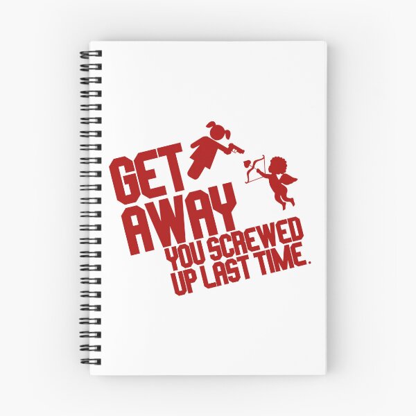 Item preview, Get Away You Screwed Up Last Time - Funny Valentines Quote designed and sold by SdForce.