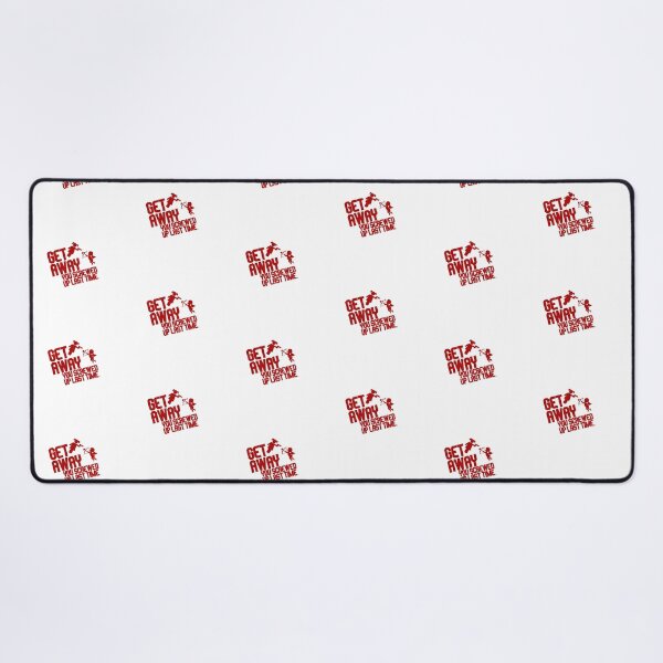 Item preview, Get Away You Screwed Up Last Time - Funny Valentines Quote designed and sold by SdForce.