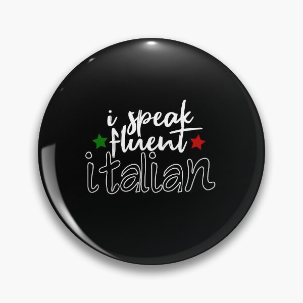 Item preview, I Speak Fluent Italian, Funny Italian Sarcasm Quotes, Cool italian designed and sold by holigan.