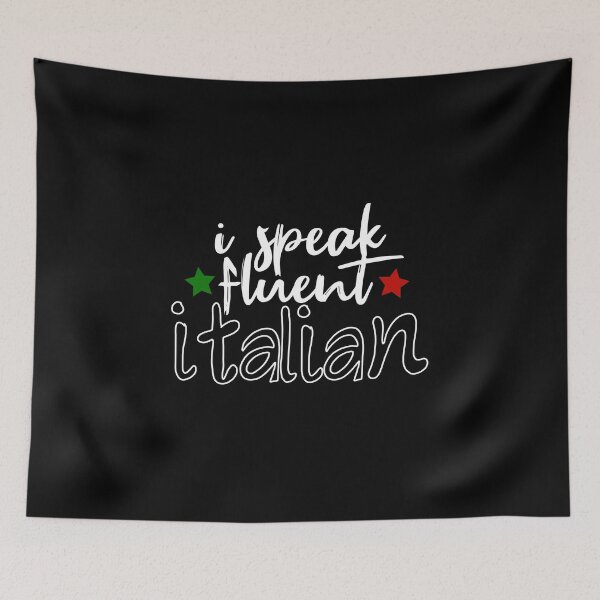 Item preview, I Speak Fluent Italian, Funny Italian Sarcasm Quotes, Cool italian designed and sold by holigan.