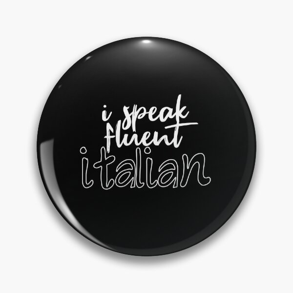 Item preview, I Speak Fluent Italian, Funny Italian Sarcasm Quotes, Cool italian designed and sold by holigan.