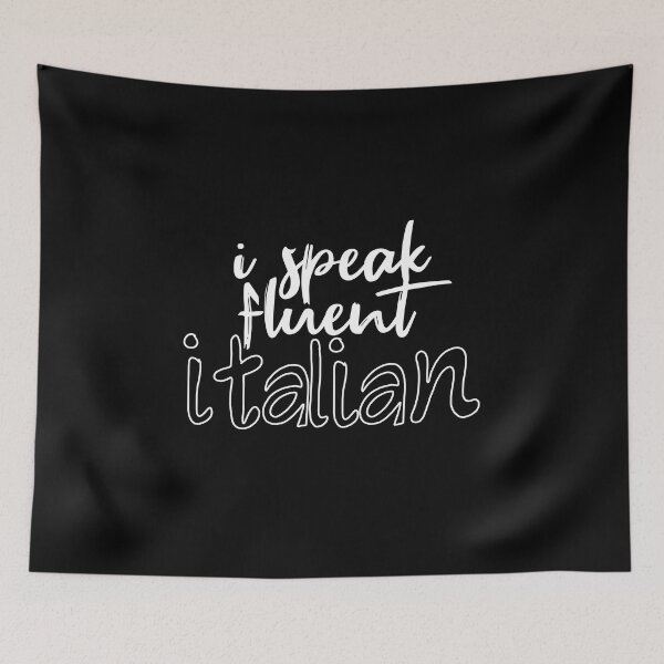 Item preview, I Speak Fluent Italian, Funny Italian Sarcasm Quotes, Cool italian designed and sold by holigan.