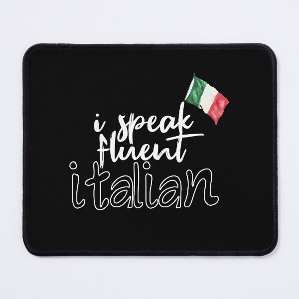 Item preview, I Speak Fluent Italian, Funny Italian Sarcasm Quotes, Cool italian designed and sold by holigan.