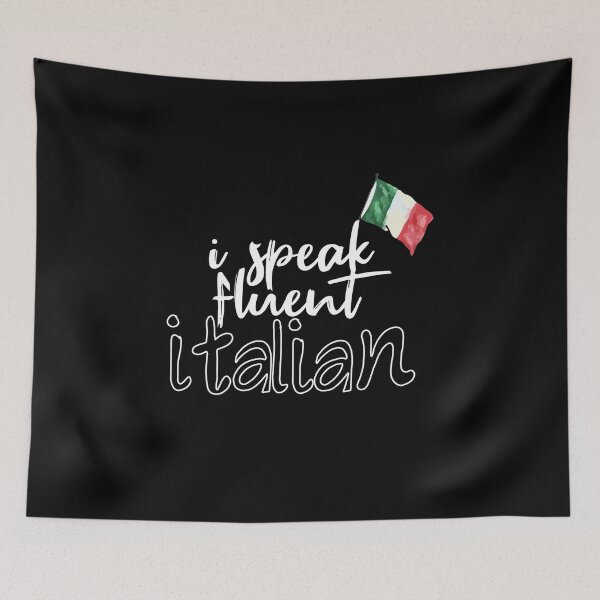 Item preview, I Speak Fluent Italian, Funny Italian Sarcasm Quotes, Cool italian designed and sold by holigan.