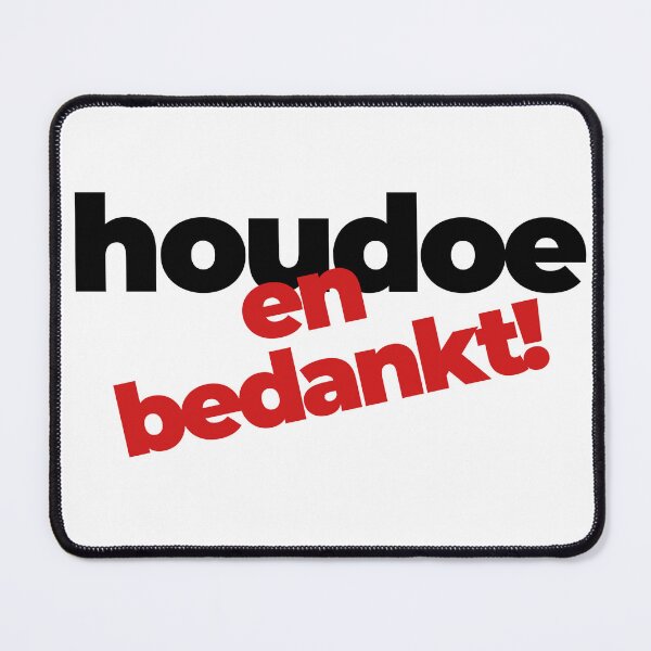 Item preview, Houdoe en bedankt, mooi Brabants op Brabantsbeste designed and sold by BrabantsBeste.
