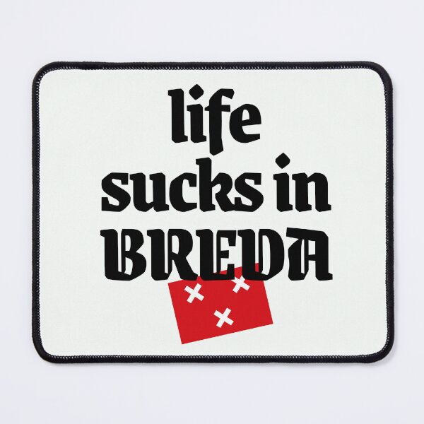 Item preview, Life sucks in Breda, mooi Brabants  designed and sold by BrabantsBeste.