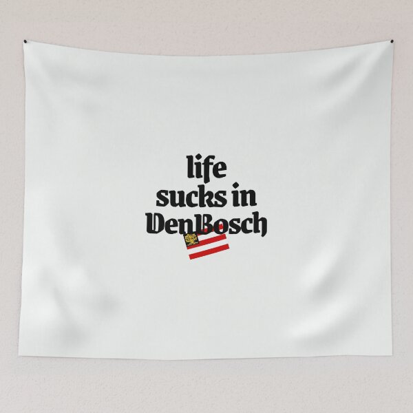 Item preview, Life sucks in Den Bosch, mooi Brabants  designed and sold by BrabantsBeste.