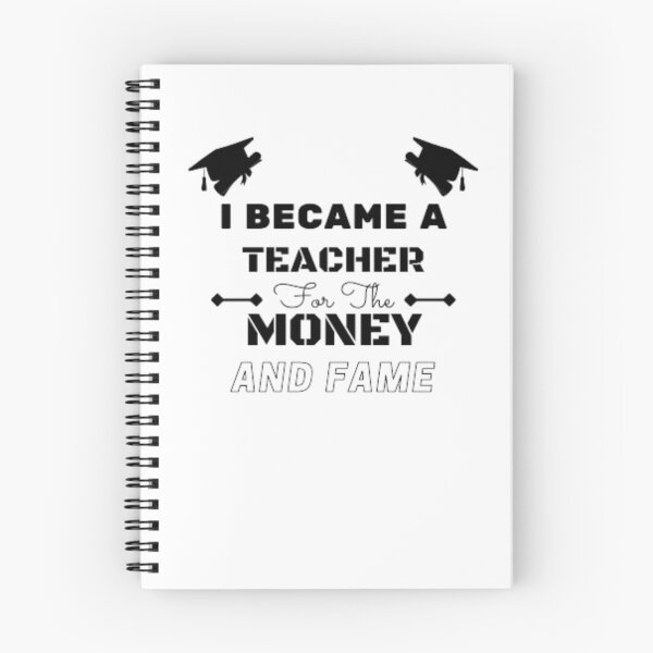 Item preview, I Became A Teacher For The Money And Fame designed and sold by anas667.