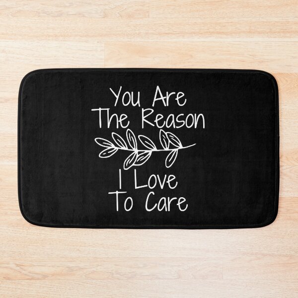 Item preview, Copy of You Are The Reason I Love To Care designed and sold by SweetAndSpice.