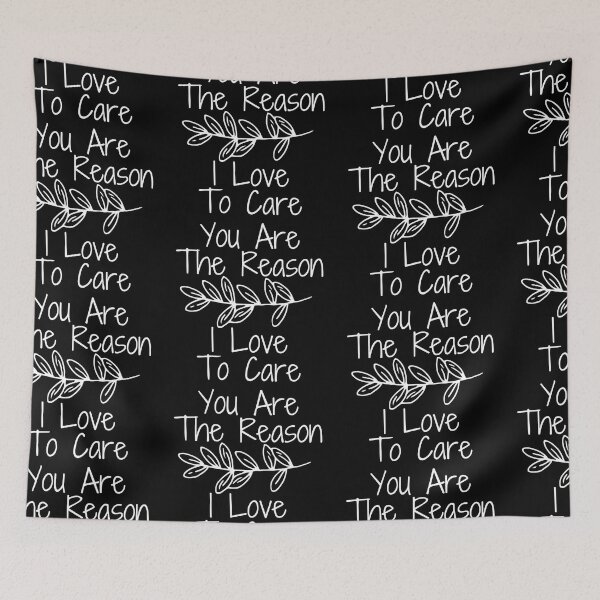 Item preview, Copy of You Are The Reason I Love To Care designed and sold by SweetAndSpice.