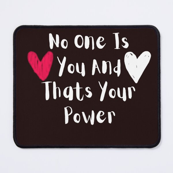 Item preview, No One Is You And Thats Your Power designed and sold by Dragsma ⭐⭐⭐⭐⭐.