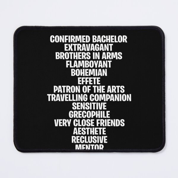 Item preview, Confirmed bachelor Extravagant Brothers in arms Flamboyant Bohemian Effete Patron of the arts Travelling companion Sensitive Grecophile Very close friends Aesthete Reclusive Mentor  designed and sold by MachioCooran.