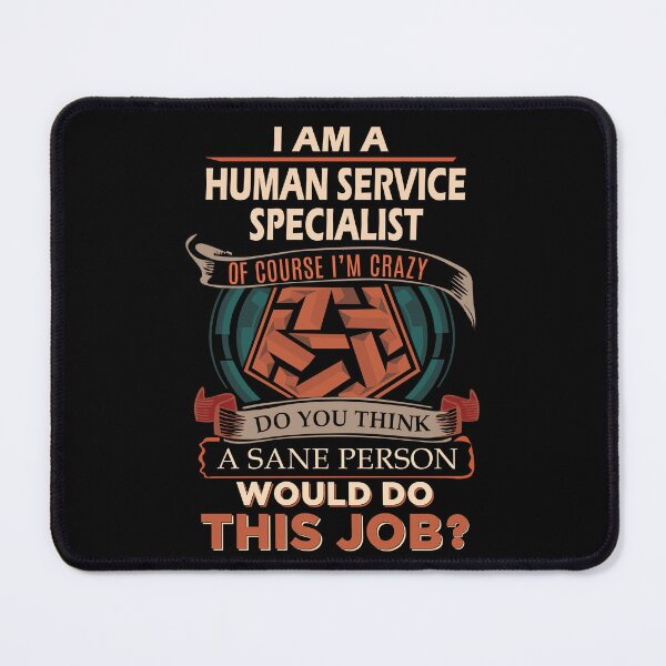 Item preview, Human Service Specialist T Shirt - Sane Person Job Gift Item Tee designed and sold by vonnie38uo.