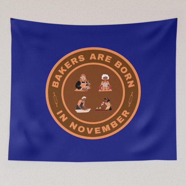 Item preview, Bakers are born in November alternate design designed and sold by fev-rocks.