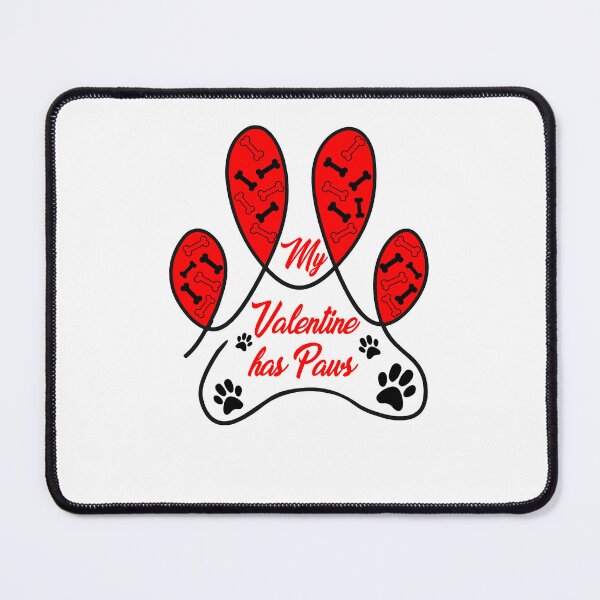 Item preview, My Valentine has 4 Paws - My Dog is my Valentine - Dog Lover designed and sold by Zaak4.