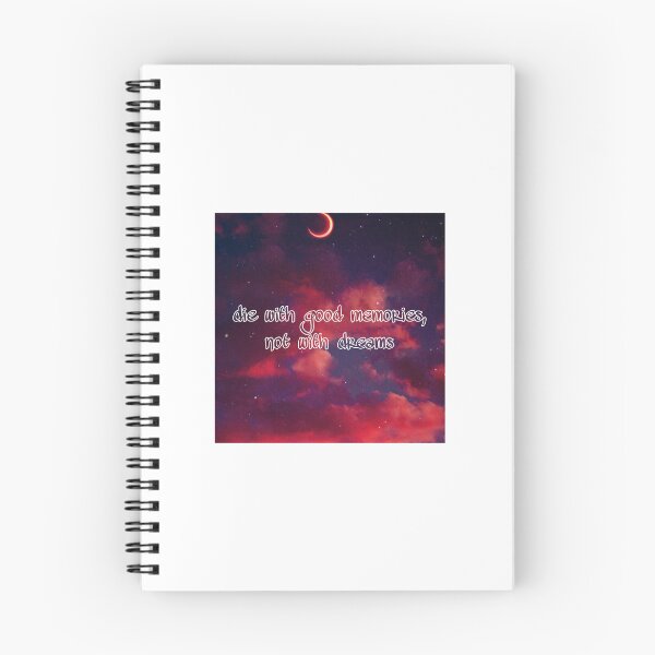 Item preview, Die With Good Memories Not With Dreams designed and sold by TheArtAngels.